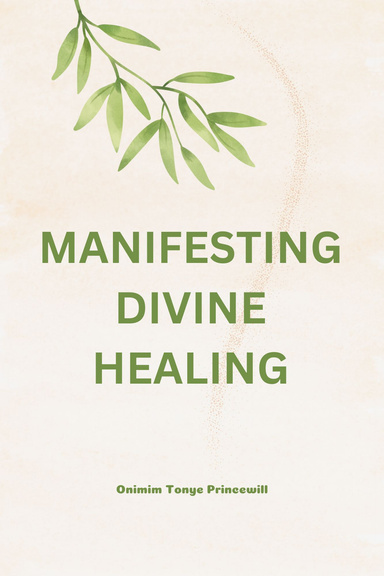 Manifesting Divine Healing