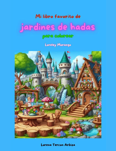 Mi libro favorito de jardines de hadas para colorear
