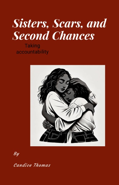 Sisters, Scars, and Second Chances