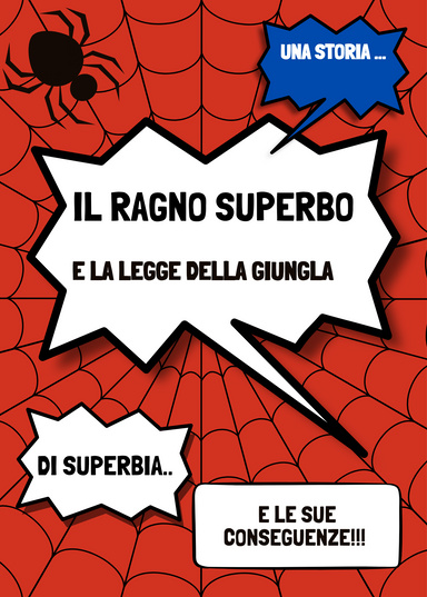 Il Ragno Superbo e la Legge della Giungla