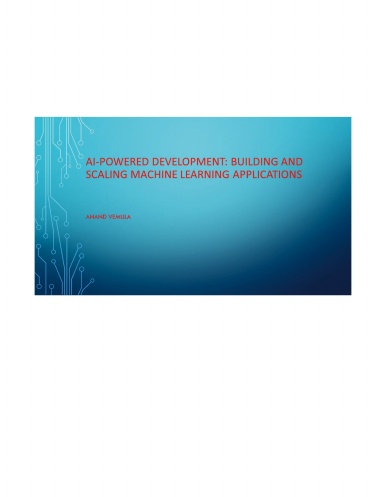 AI-Powered Development: Building and Scaling Machine Learning Applications