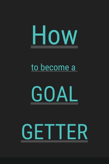 How to become a goal getter