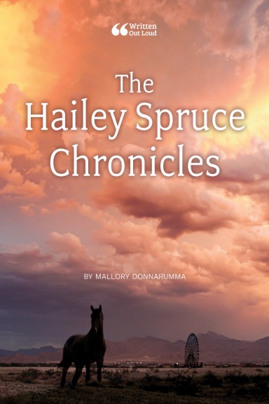 The Hailey Spruce Chronicles