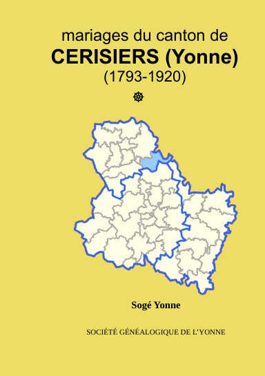 Mariages du canton de Cerisiers (1793-1920)  tome 1