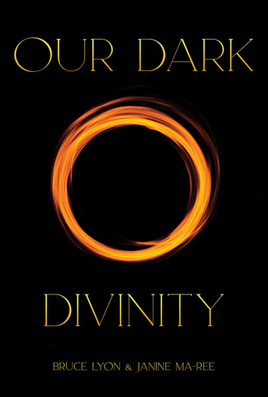 OUR DARK DIVINITY