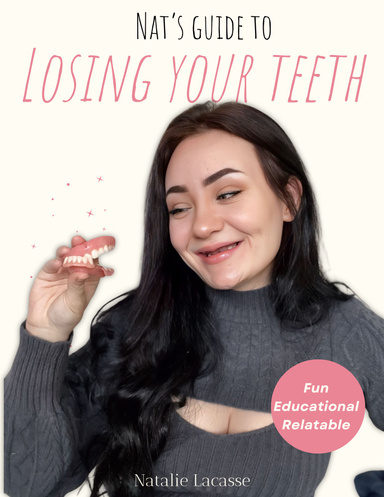 Nat's Guide to Losing Your Teeth