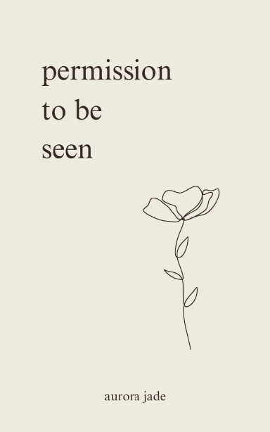 Permission to be seen