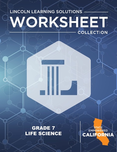 CA Grade 7 Life Science - Worksheet Collection