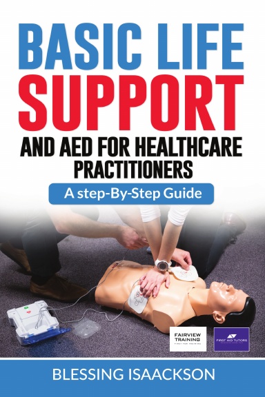 Basic Life Support and AED for HealthCare Practitioners