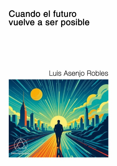 Cuando el futuro vuelve a ser posible