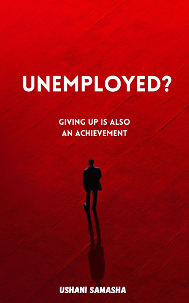 UNEMPLOYED?