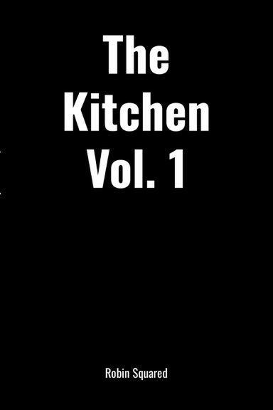 The Kitchen Vol. 1