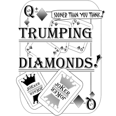 Trumping Diamonds
