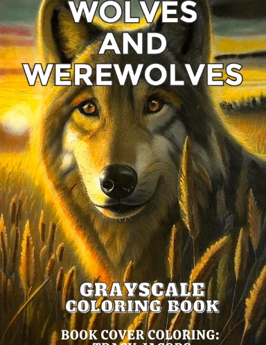 Wolves and Werewolves Grayscale Coloring Book (Paperback)