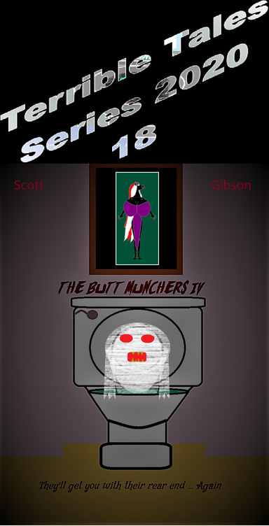 Terrible Tales Series 2020 18-The Butt Munchers IV