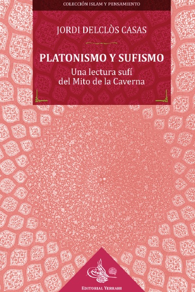 Platonismo y sufismo : una lectura sufí del Mito de la Caverna