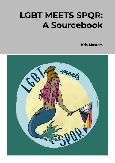 LGBT Meets SPQR: A Sourcebook