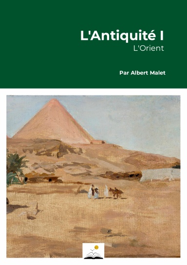 L'antiquité, l'Orient, A. Malet