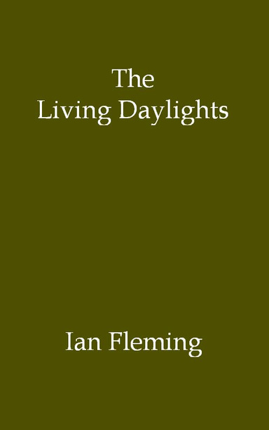 The Living Daylights [AKA Berlin Escape] (James Bond #15)