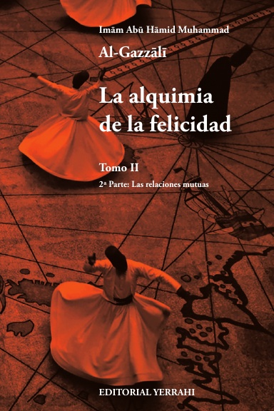 La alquimia de la felicidad. Tomo II