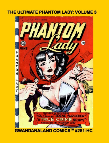 The Ultimate Phantom Lady: Volume 3 (HC)