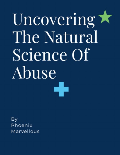 Uncovering The Natural Science Of Abuse