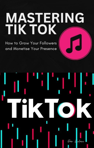 Mastering Tik Tok