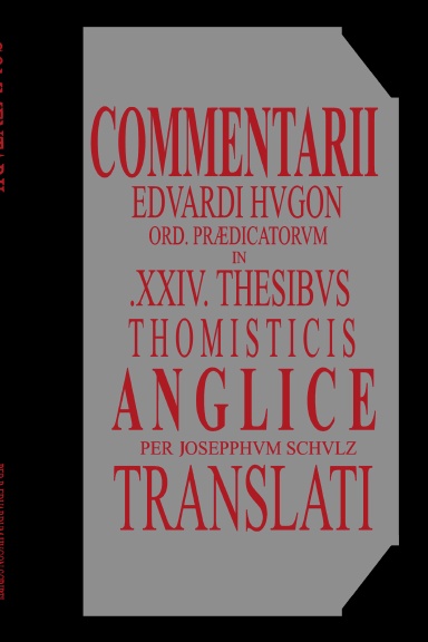 Commentarii in .XXIV. Thesibus Thomisticis (Softcover)