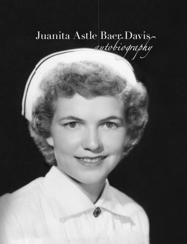 Juanita Astle Baer Davis Autobiography
