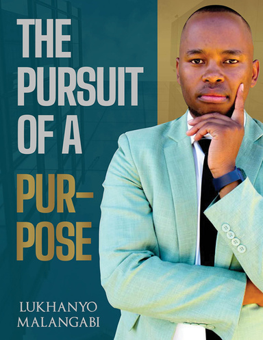 The Pursuit Of A Purpose