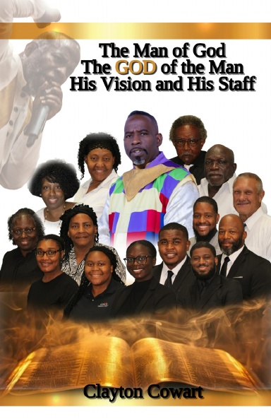 The Man of God, the God of the Man, His Vision and His Staff
