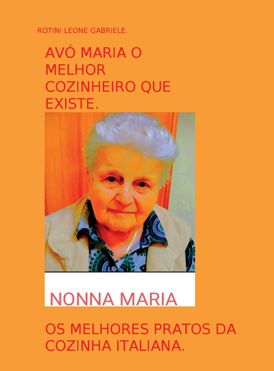 AVÓ MARIA O MELHOR CUZINHEIRO QUE ESISTE.