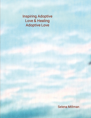 Inspiring Adoptive Love & Healing Adoptive Love