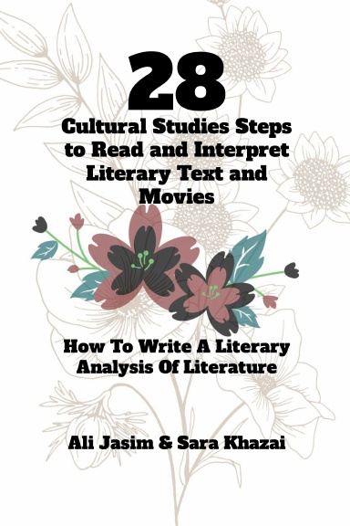 28 Cultural Studies Steps To Read And Interpret Literary Text And Movies