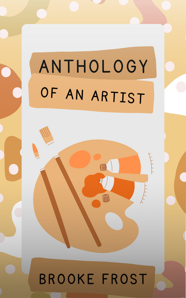 Anthology of an Artist