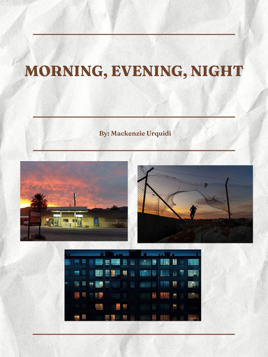 Morning, Evening, Night