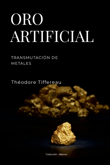 ORO ARTIFICIAL TRANSMUTACIÓN DE METALES