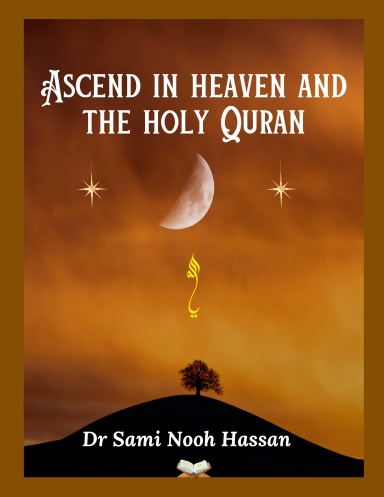 Ascend in heaven and the holy Quran