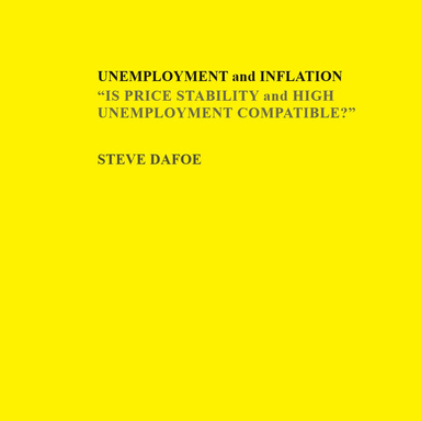 UNEMPLOYMENT and INFLATION  IS PRICE STABILITY and HIGH UNEMPLOYMENT COMPATIBLE?
