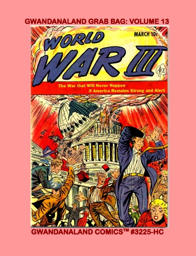 Gwandanaland Grab Bag: Volume 13 (HC)