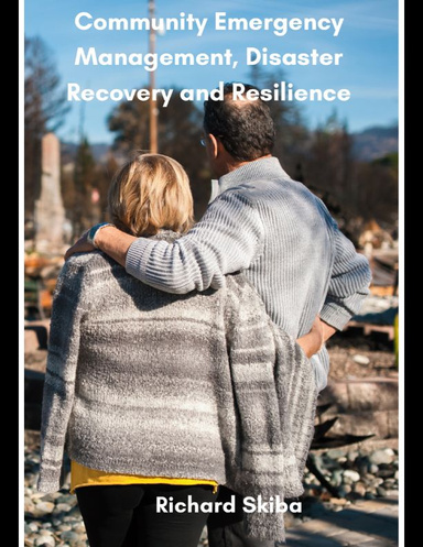 Community Emergency Management, Disaster Recovery and Resilience