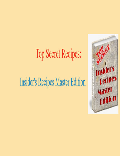 Top Secret Recipes: Insider's Recipes Master Edition
