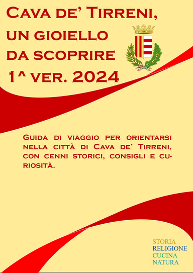 Cava de' Tirreni un gioiello da scoprire 1^ ver. 2024 24pgs