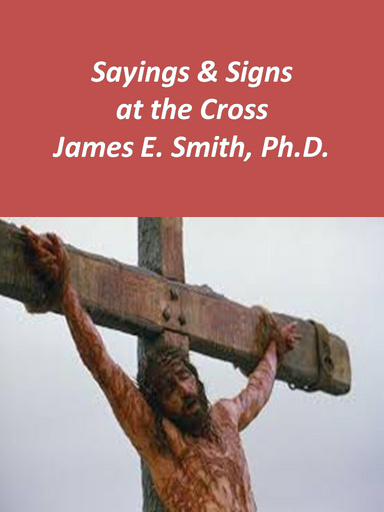 Sayings & Signs at the Cross