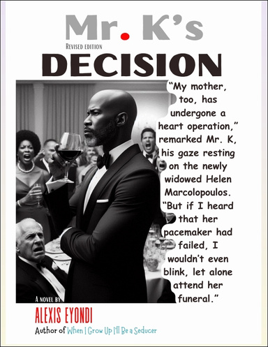 Mr. K's Decision