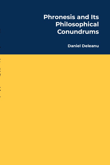 Phronesis and Its Philosophical Conundrums