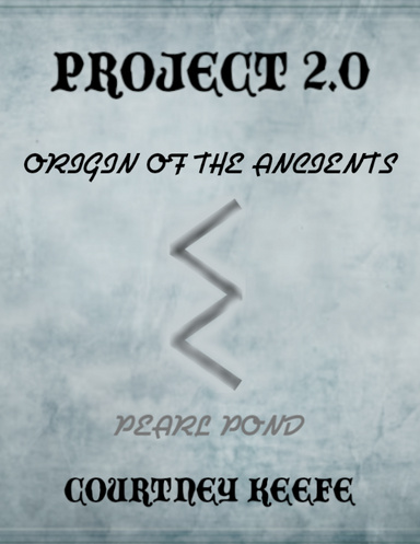 Project 2.0: Origin of the Ancients - Pearl Pond