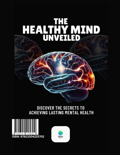 The Healthy Mind Unveiled