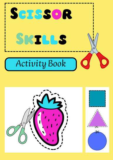 Snippy's Scissor Adventures: A Fun Guide to Mastering Scissor Skills!
