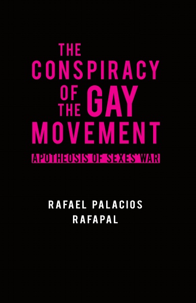 The Conspiracy of the Gay Movement